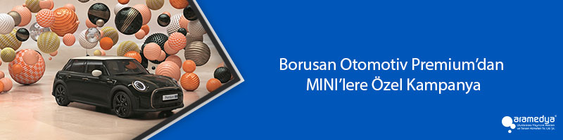 Borusan Otomotiv Premium’dan MINI’lere Özel Kampanya