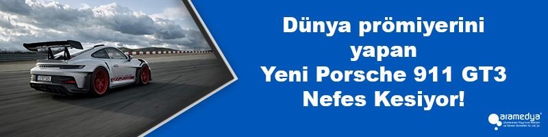 Dünya prömiyerini yapan Yeni Porsche 911 GT3 Nefes Kesiyor!