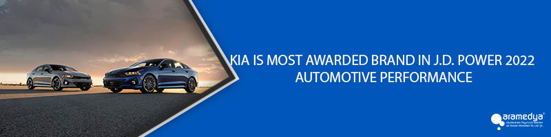 KIA IS MOST AWARDED BRAND IN J.D. POWER 2022 AUTOMOTIVE PERFORMANCE