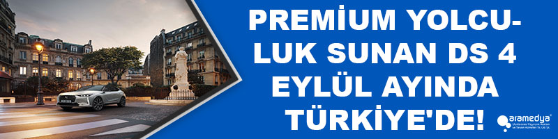 PREMİUM YOLCULUK SUNAN DS 4! EYLÜL AYINDA TÜRKİYE'DE!