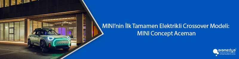 MINI’nin İlk Tamamen Elektrikli Crossover Modeli: MINI Concept Aceman