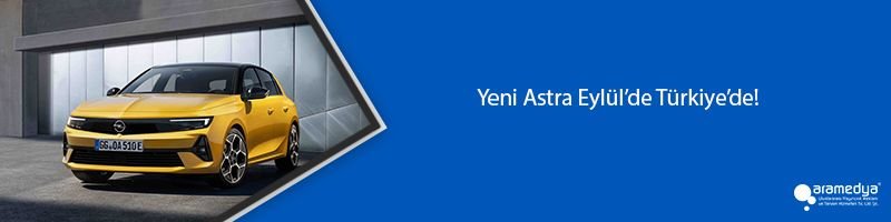 Yeni Astra Eylül’de Türkiye’de!