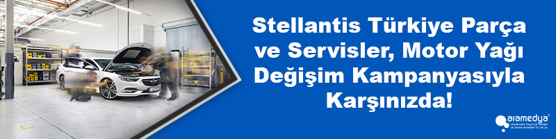 Stellantis Türkiye Parça ve Servisler, Motor Yağı Değişim Kampanyasıyla Karşınızda!