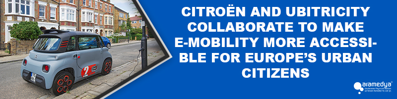 CITROËN AND UBITRICITY COLLABORATE TO MAKE E-MOBILITY MORE ACCESSIBLE FOR EUROPE’S URBAN CITIZENS