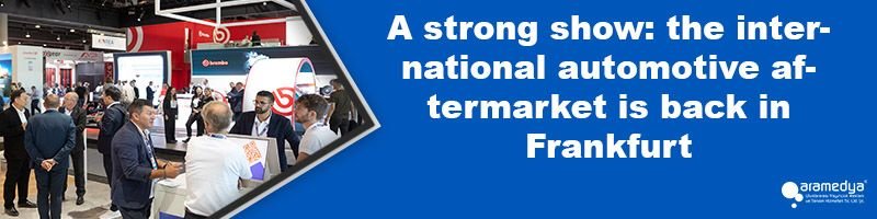 A strong show: the international automotive aftermarket is back in Frankfurt