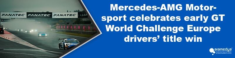 Mercedes-AMG Motorsport celebrates early GT World Challenge Europe drivers’ title win
