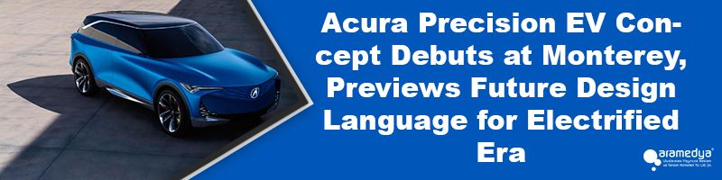 Acura Precision EV Concept Debuts at Monterey, Previews Future Design Language for Electrified Era