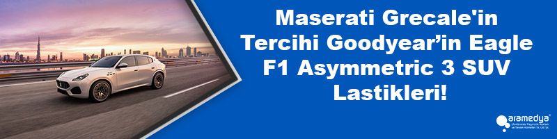 Maserati Grecale'in Tercihi Goodyear’in Eagle F1 Asymmetric 3 SUV Lastikleri!
