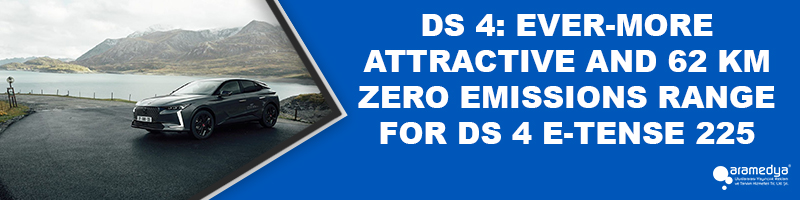 DS 4: EVER-MORE ATTRACTIVE AND 62 KM ZERO EMISSIONS RANGE FOR DS 4 E-TENSE 225